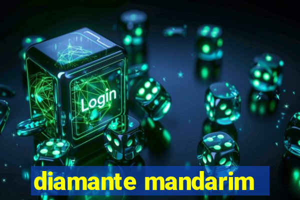 diamante mandarim