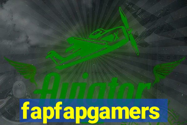 fapfapgamers