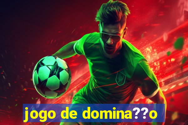 jogo de domina??o