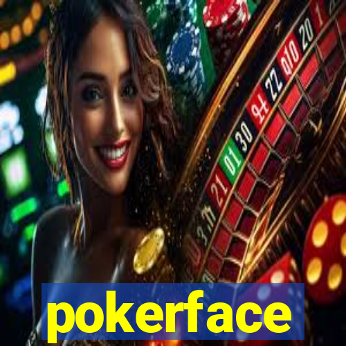 pokerface