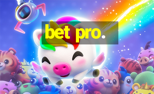 bet pro.