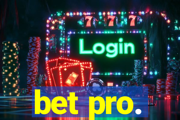 bet pro.