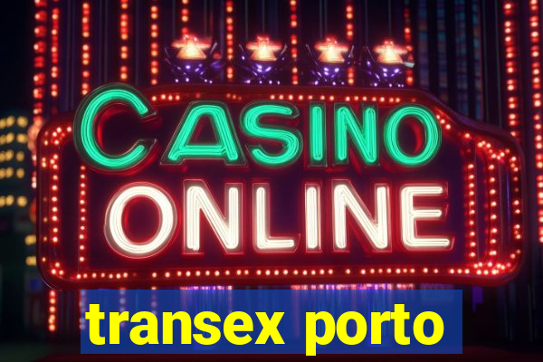 transex porto