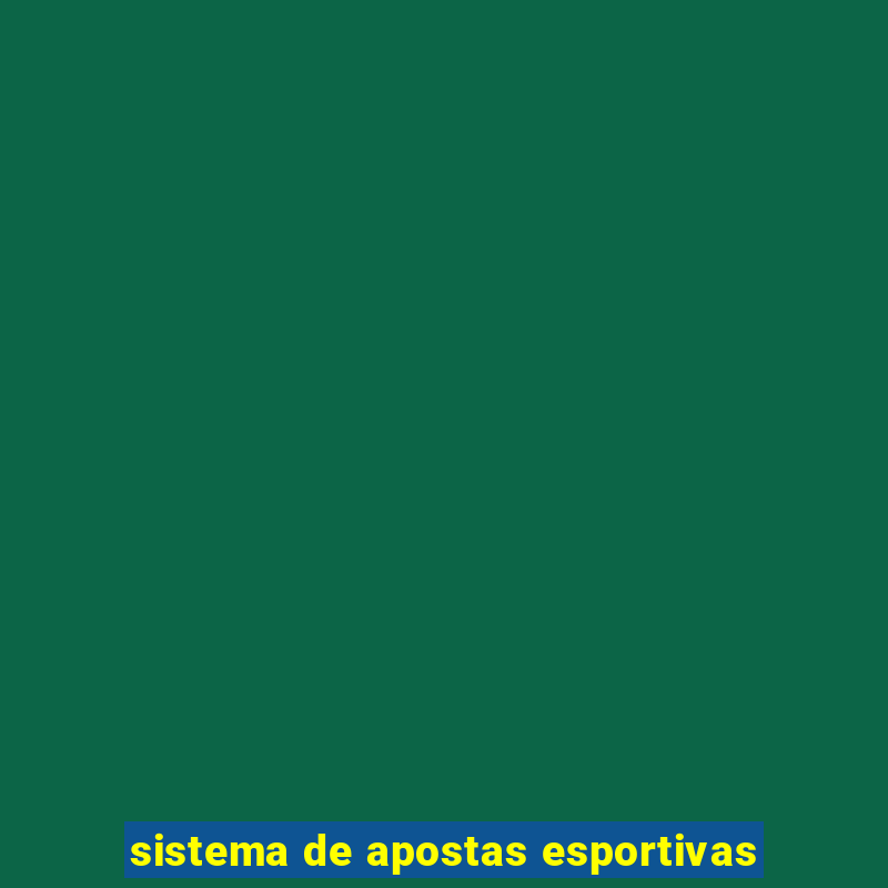 sistema de apostas esportivas