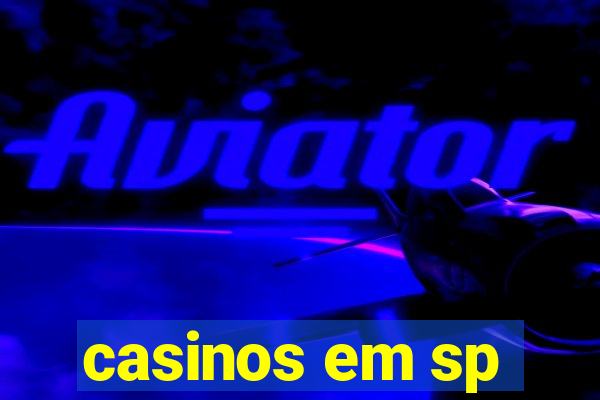 casinos em sp