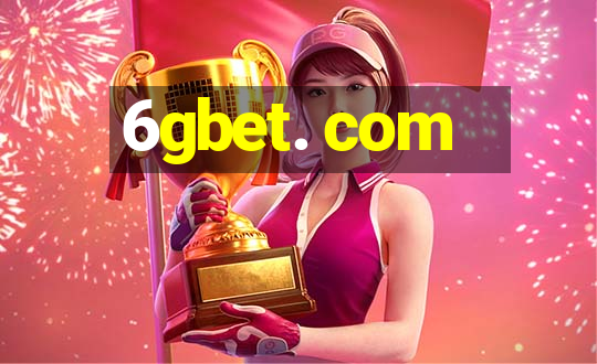 6gbet. com