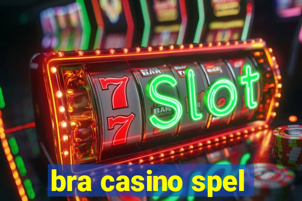 bra casino spel