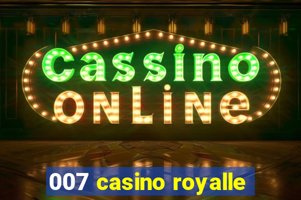 007 casino royalle