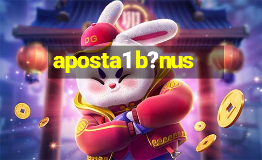 aposta1 b?nus