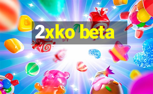 2xko beta