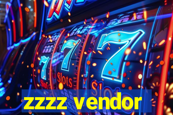 zzzz vendor