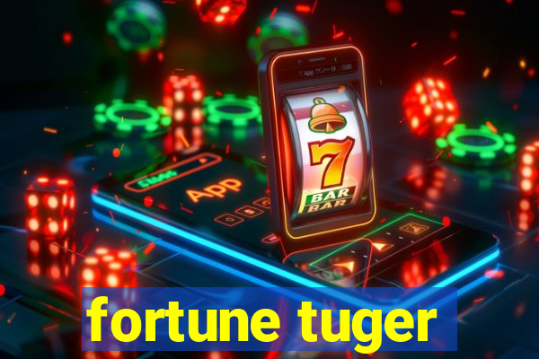 fortune tuger