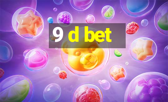 9 d bet