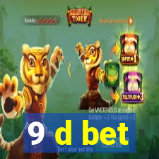 9 d bet