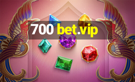 700 bet.vip