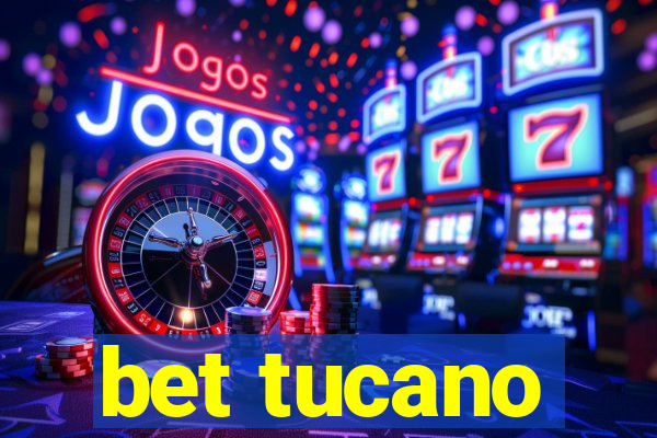 bet tucano