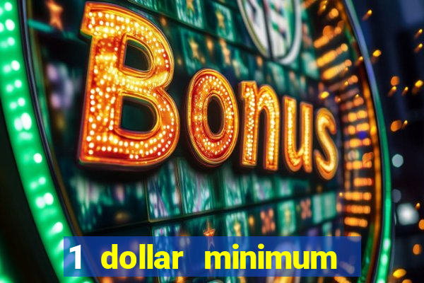 1 dollar minimum deposit casino canada