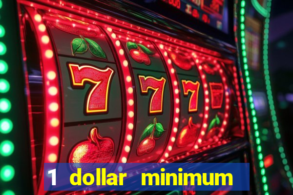 1 dollar minimum deposit casino canada