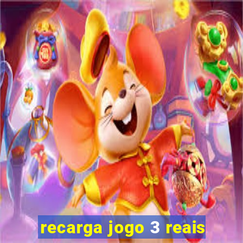 recarga jogo 3 reais