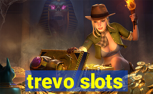 trevo slots