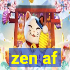 zen af