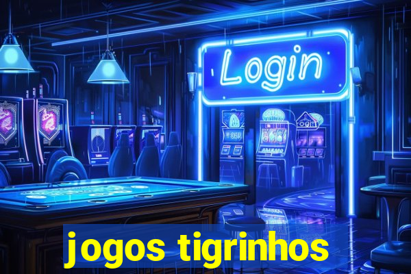 jogos tigrinhos