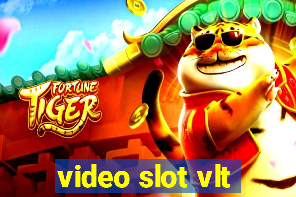 video slot vlt