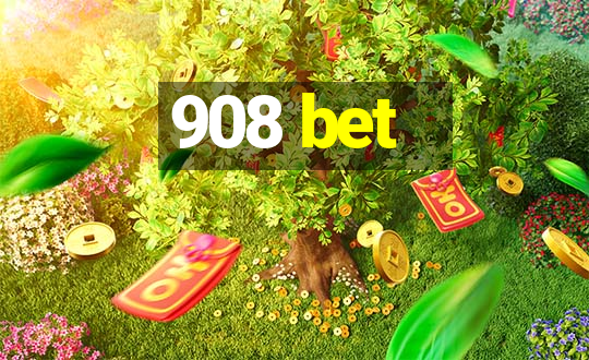 908 bet