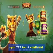 spin 777 bet é confiável