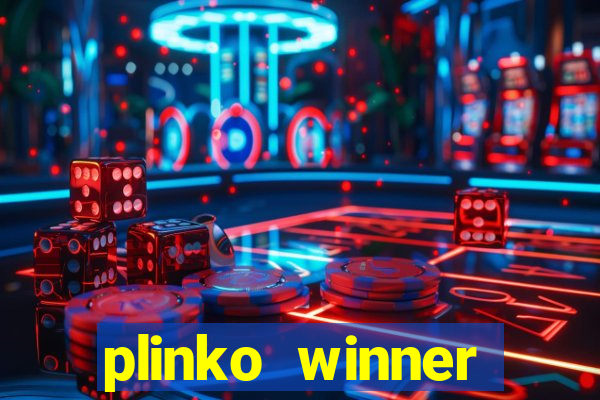 plinko winner ganhar dinheiro