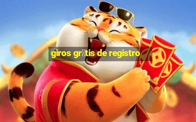 giros gr谩tis de registro