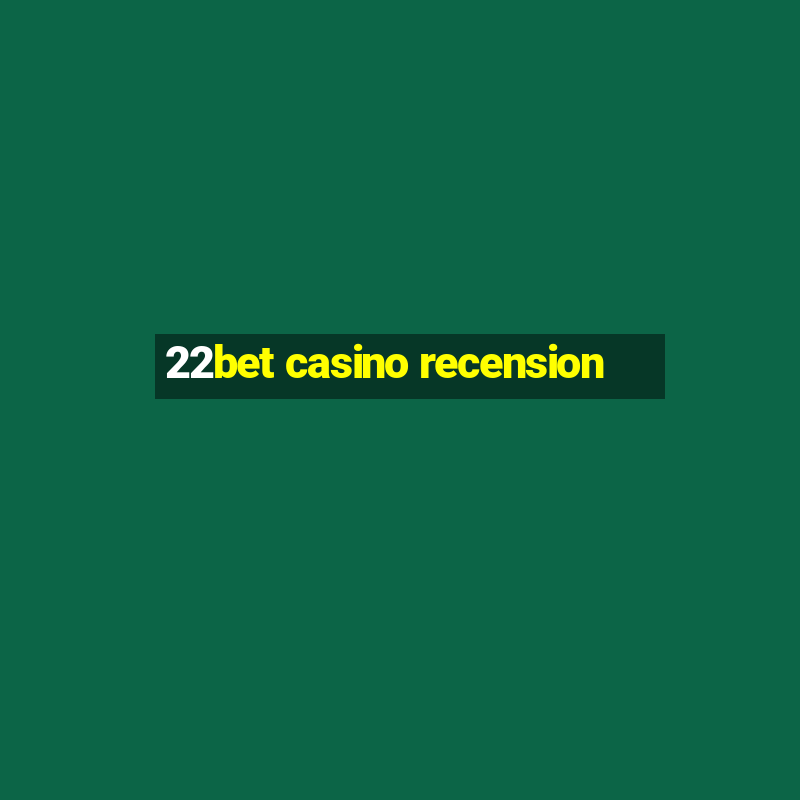 22bet casino recension