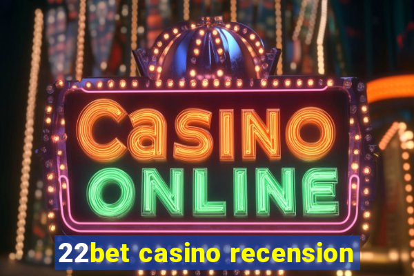 22bet casino recension