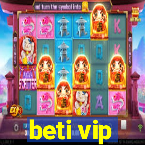 beti vip