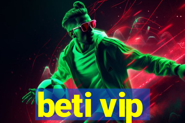 beti vip