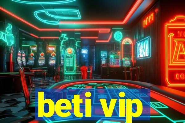 beti vip