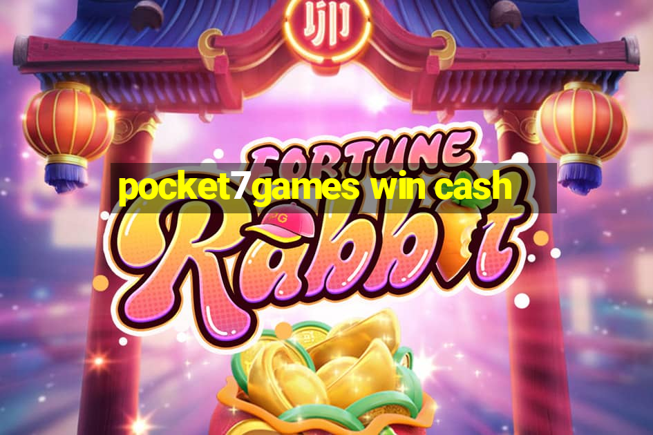 pocket7games win cash