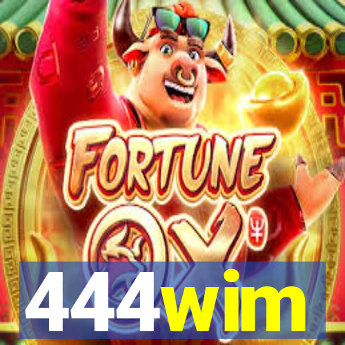 444wim