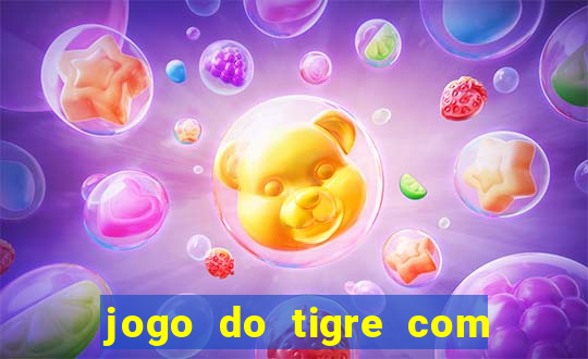 jogo do tigre com 1 real