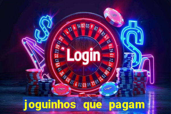 joguinhos que pagam para jogar