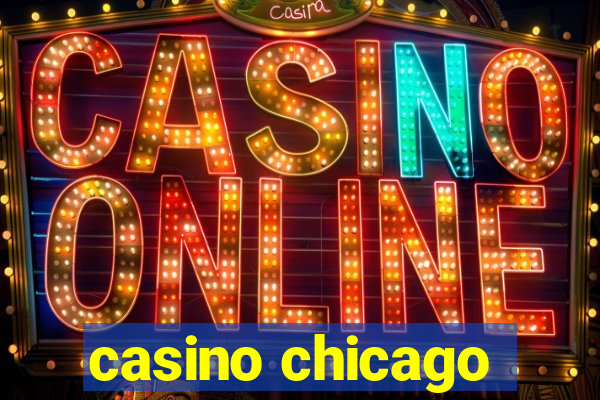 casino chicago