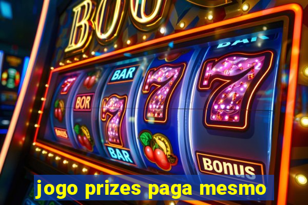 jogo prizes paga mesmo