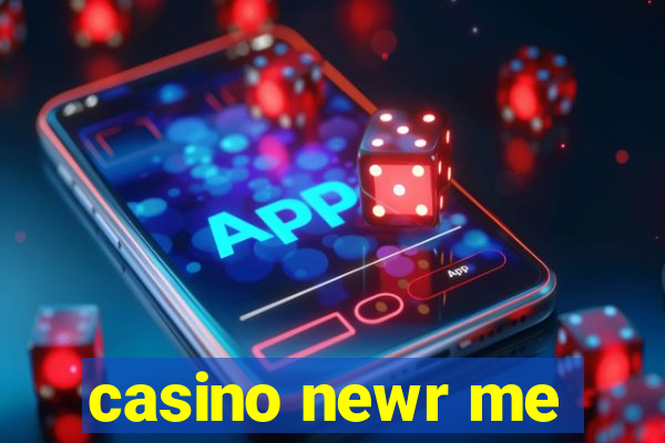 casino newr me