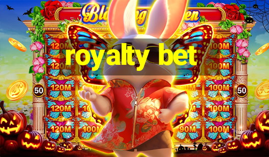 royalty bet