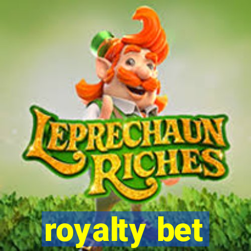 royalty bet