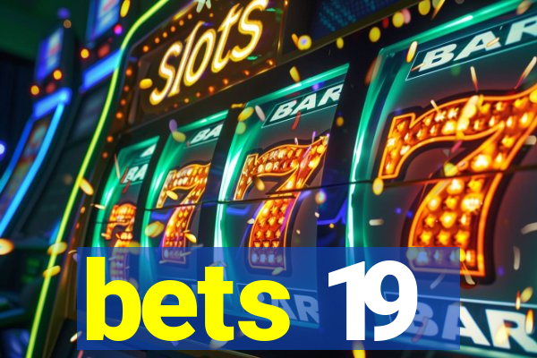 bets 19