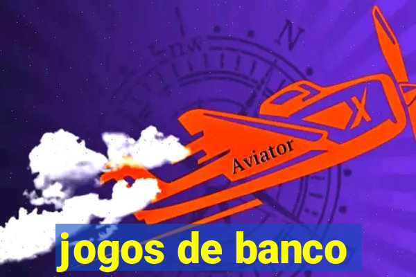 jogos de banco