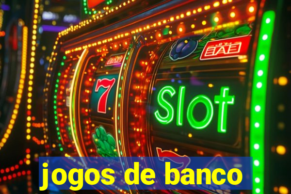 jogos de banco