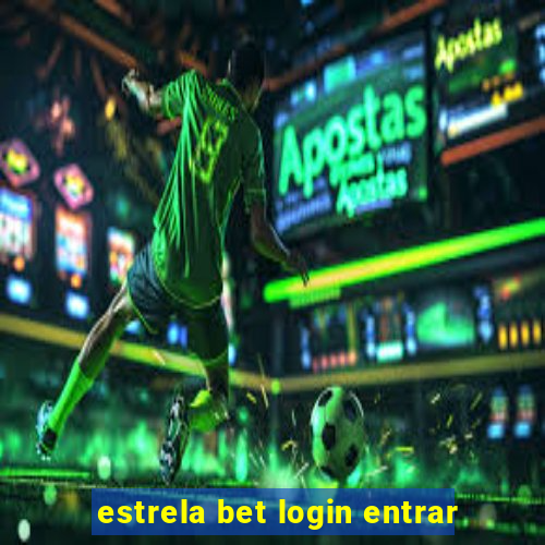 estrela bet login entrar