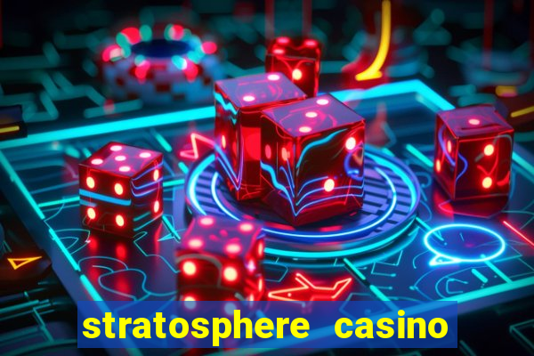 stratosphere casino and hotel